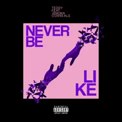 Never Be Like (feat. Jemima Correale) Song Lyrics