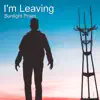 I'm Leaving - Single album lyrics, reviews, download