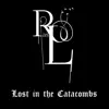 Lost in the Catacombs - Single album lyrics, reviews, download