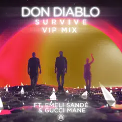Survive [feat. Emeli Sandé & Gucci Mane] (VIP Mix) - Single by Don Diablo album reviews, ratings, credits
