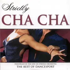 Strictly Ballroom Series: Strictly Cha Cha by The New 101 Strings Orchestra album reviews, ratings, credits