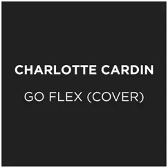Go Flex - Single by Charlotte Cardin album reviews, ratings, credits