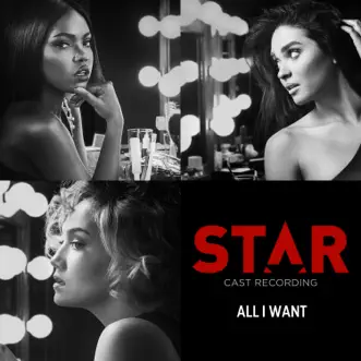 Download All I Want (feat. Brittany O’Grady & Evan Ross) [From “Star” Season 2] Star Cast MP3
