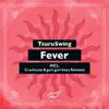 Fever - EP album lyrics, reviews, download