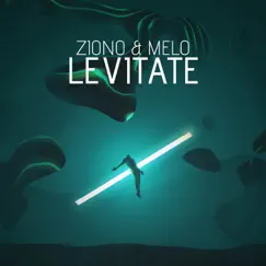 Levitate - Single by Melo & Ziono album reviews, ratings, credits