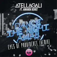 Dance the Night Away (feat. Amanda Renee) [Eyes of Providence Remix] - Single by AtellaGali album reviews, ratings, credits
