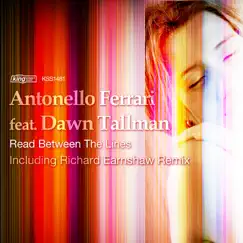 Read Between the Lines (feat. Dawn Tallman) - EP by Antonello Ferrari album reviews, ratings, credits