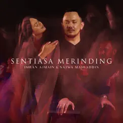 Sentiasa Merinding (feat. Najwa Mahiaddin) - Single by Imran Ajmain album reviews, ratings, credits