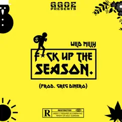 F**k up the Season - Single by Wild Milly album reviews, ratings, credits