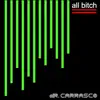 All Bitch - Single album lyrics, reviews, download
