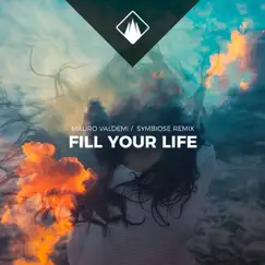 Fill Your Life (Symbiose Remix) Song Lyrics