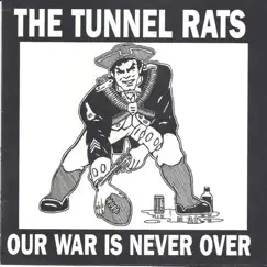 Our War Is Never Over by The Tunnel Rats album reviews, ratings, credits