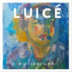 Musica Uno by Luicé album reviews, ratings, credits