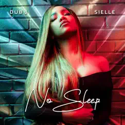 No Sleep (feat. Sielle) - Single by Dub J album reviews, ratings, credits