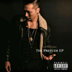 The Prelude - EP by Steve Hong album reviews, ratings, credits