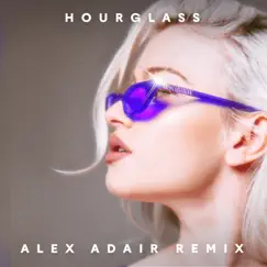 Hourglass (Alex Adair Remix) - Single by Alice Chater album reviews, ratings, credits
