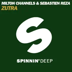 Zutra - Single by Milton Channels & Sebastian Reza album reviews, ratings, credits