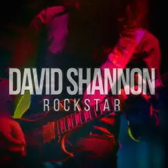 Rockstar - Single by David Shannon album reviews, ratings, credits