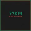 fakin' (feat. Bash Atlas & KvngRa) - Single album lyrics, reviews, download