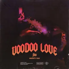 Voodoo Love (feat. Mowhett & Haze) Song Lyrics