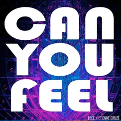 Can You Feel - Single by Etienne Cruze & Ebee album reviews, ratings, credits