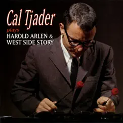 Cal Tjader Plays Harold Arlen & West Side Story by Cal Tjader album reviews, ratings, credits