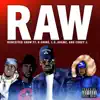 Raw (feat. K-Shine, L.O Heemz & Corey J) - Single album lyrics, reviews, download