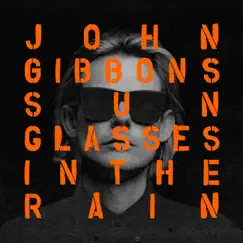 Sunglasses in the Rain (feat. AI) [Club Mix] - Single by John Gibbons album reviews, ratings, credits