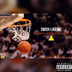 Swish Like Me (feat. J.Rivers & Jay Carter) Song Lyrics