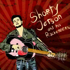 Shorty Jetson and His Racketeers by Shorty Jetson and His Racketeers album reviews, ratings, credits