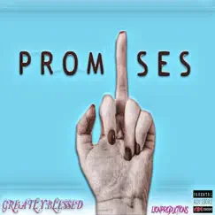 Promises - Single by Greatly Blessed album reviews, ratings, credits