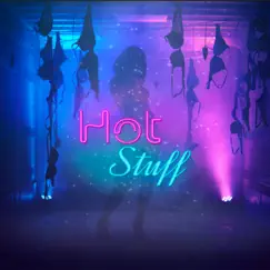 Hot Stuff (feat. Brandon Mignacca) Song Lyrics