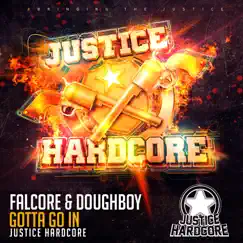 Gotta Go in - Single by Falcore & Doughboy album reviews, ratings, credits