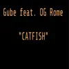 Catfish (feat. OG Rome) - Single album lyrics, reviews, download