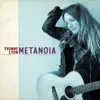 Metanoia album lyrics, reviews, download