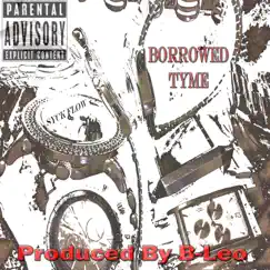 Borrowed Tyme (Prod. By B-Leo) - Single by Syck Flow album reviews, ratings, credits