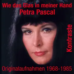 Wie das Glas in meiner Hand by Petra Pascal album reviews, ratings, credits