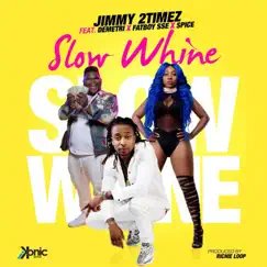 Slow Whine (feat. Demetri, Fatboy Sse & Spice) Song Lyrics