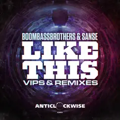 'Like This' VIPS & Remixes - EP by Boombassbrothers & Sanse album reviews, ratings, credits