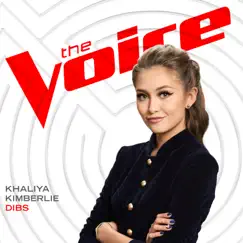 Dibs (The Voice Performance) - Single by Khaliya Kimberlie album reviews, ratings, credits