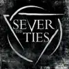 Sever the Ties album lyrics, reviews, download