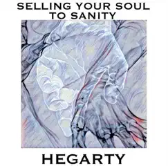 Selling Your Soul to Sanity by Hegarty album reviews, ratings, credits