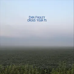 Cross Your I's - EP by Dan Padley album reviews, ratings, credits
