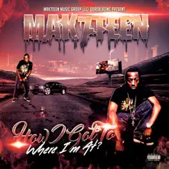 How I Got To Where I'm At (feat. Young Sick) - Single by Mak7teen album reviews, ratings, credits