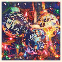 Wish List - Single by Neon Trees album reviews, ratings, credits