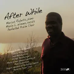 After While (feat. Marvin L. Winans & Perfected Praise Choir) - Single by Marcus Roberts album reviews, ratings, credits