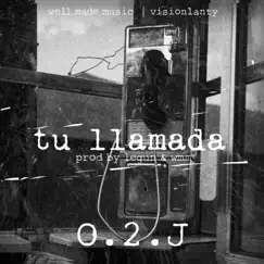 Tu Llamada - Single by O.2.J album reviews, ratings, credits