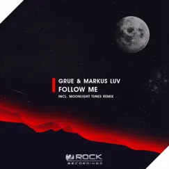 Follow Me (Incl. Moonlight Tunes Remix) - Single by Grue & Markus Luv album reviews, ratings, credits