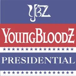 Presidential - Single by YoungBloodZ album reviews, ratings, credits