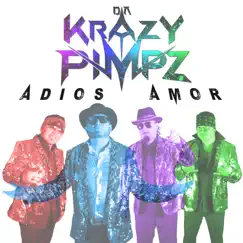 Adiós Amor - Single by Da Krazy Pimpz album reviews, ratings, credits